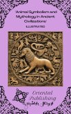 Animal Symbolism and Mythology in Ancient Civilizations (eBook, ePUB) Animal Symbolism and Mythology in Ancient Civilizations (eBook, ePUB)