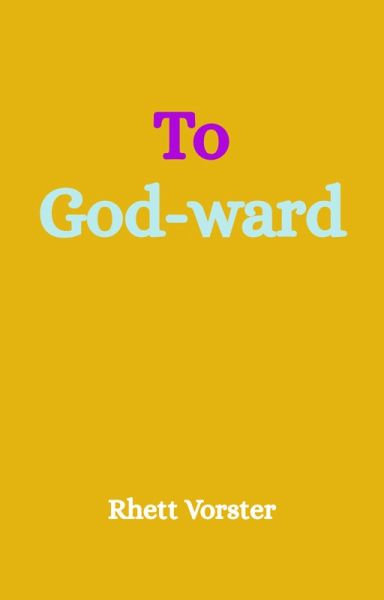 To God-ward (eBook, ePUB)