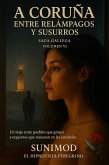 A Coruña Entre Relámpagos y Susurros (Gallega, #6) (eBook, ePUB)