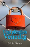 Und plötzlich Venedig (eBook, ePUB)