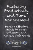 Mastering Productivity and Time Management (eBook, ePUB) Mastering Productivity and Time Management (eBook, ePUB)
