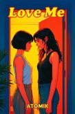 Love Me! (eBook, ePUB) Love Me! (eBook, ePUB)