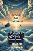 A Tune for Tomorrow (eBook, ePUB) A Tune for Tomorrow (eBook, ePUB)