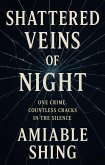 Shattered Veins of Night (eBook, ePUB) Shattered Veins of Night (eBook, ePUB)