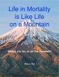 Life in Mortality is Like Life on a... - Bild 1