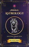 Astrology: Lifetime Verdicts for Monday Born (Mahabote Myanmar Astrology, #1) (eBook, ePUB)