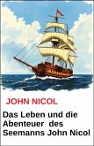 Das Leben und die Abenteuer des Seemanns John Nicol (eBook, ePUB) Das Leben und die Abenteuer des Seemanns John Nicol (eBook, ePUB)
