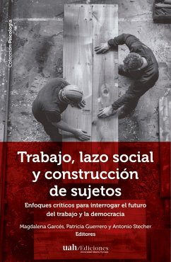 Cover Trabajo, lazo social y construcción de sujetos (eBook, ePUB)