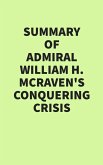 Summary of Admiral William H. McRaven's Conquering Crisis (eBook, ePUB)