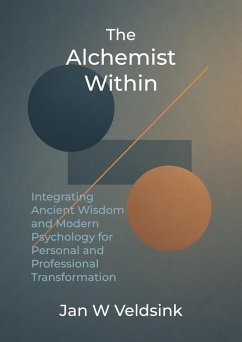 The Alchemist Within (eBook, ePUB) - Veldsink, Jan W