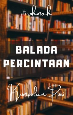 Cover Balada Percintaan, Kumpulan Puisi (eBook, ePUB)