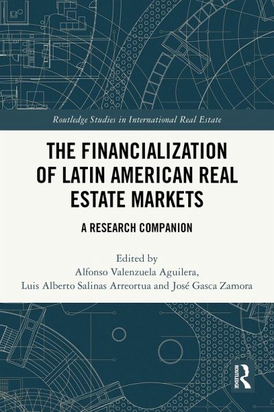 The Financialization of Latin American Real Estate Markets (eBook, PDF) The Financialization of Latin American Real Estate Markets (eBook, PDF)