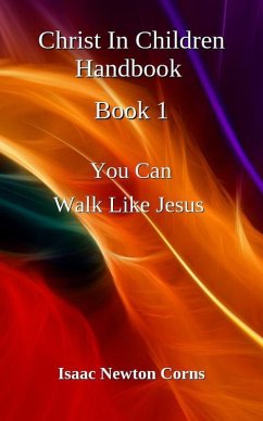 Cover Christ In Children Handbook Book 1 You Can Walk Like Jesus (eBook, ePUB)