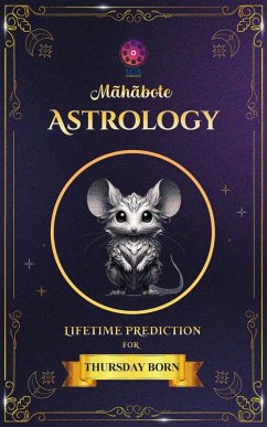 Cover Mahabote Astrology: Lifetime Verdicts for THURSDAY Born (Mahabote Myanmar Astrology, #1) (eBook, ePUB)