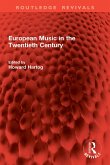 European Music in the Twentieth Century (eBook, PDF)