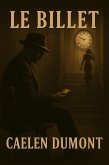 Le Billet (eBook, ePUB) Le Billet (eBook, ePUB)