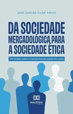 Cover Da Sociedade Mercadológica para a Sociedade Ética (eBook, ePUB)