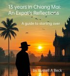 13 Years in Chiang Mai: An Expat's Reflections (eBook, ePUB)