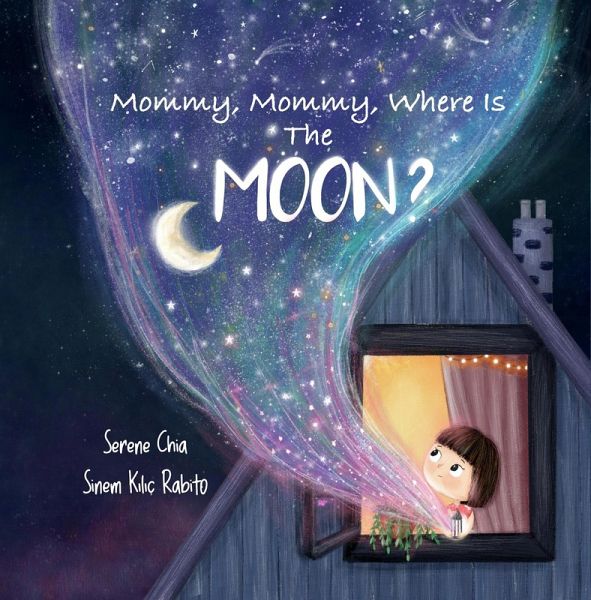 Mommy, Mommy, Where Is The Moon? (eBook, ePUB)