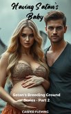Having Satan's Baby (Satan's Breeding Ground, #2) (eBook, ePUB) Having Satan's Baby (Satan's Breeding Ground, #2) (eBook, ePUB)
