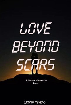 Love Beyond Scars (eBook, ePUB) - Lebona, Tshepo