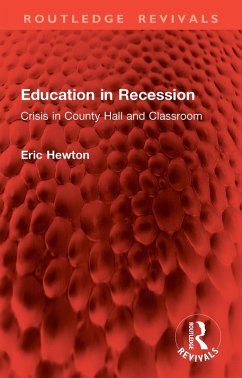 Education in Recession (eBook, ePUB) - Hewton, Eric Education in Recession (eBook, ePUB) - Hewton, Eric