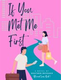 If You Met Me First (eBook, ePUB)
