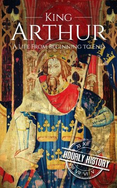 King Arthur (Biographies of British Royalty) (eBook, ePUB) Cover King Arthur (Biographies of British Royalty) (eBook, ePUB)