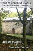 Pride and Prejudice Villains Revisited - Redeemed - Reimagined A Collection of Six Short Stories (Pride and Prejudice Variations) (eBook, ePUB) Pride and Prejudice Villains Revisited - Redeemed - Reimagined A Collection of Six Short Stories (Pride and Prejudice Variations) (eBook, ePUB)