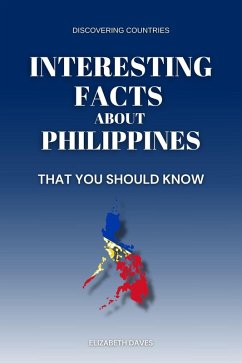 Cover Interesting Facts About Philippines That You Should Know (Discovering Countries) (eBook, ePUB)