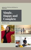 Single, Happy and Complete (eBook, ePUB)