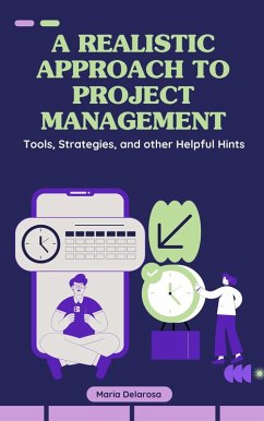 Cover A Realistic Approach to Project Management: Tools, strategies, and other helpful hints (eBook, ePUB)