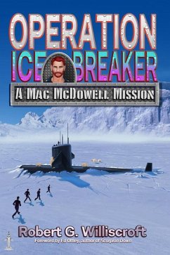 Operation Ice Breaker: A Mac McDowell Mission (The Mac McDowell Missions, #2) (eBook, ePUB) - Williscroft, Robert G.