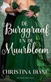 De Burggraaf en de Muurbloem (Onwaarschijnlijke Verlovingserie, #4) (eBook, ePUB) De Burggraaf en de Muurbloem (Onwaarschijnlijke Verlovingserie, #4) (eBook, ePUB)