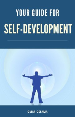 Your Guide For Self-Development (eBook, ePUB) - Omar Ossama Fancy Writer