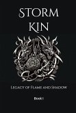 Storm Kin-Legacy of Flame and Shadows (eBook, ePUB) Storm Kin-Legacy of Flame and Shadows (eBook, ePUB)