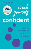 Coach Yourself Confident (eBook, ePUB) Coach Yourself Confident (eBook, ePUB)