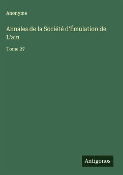Annales de la Société d'Émulation de L'ain - Anonyme Annales de la Société d'Émulation de L'ain - Anonyme