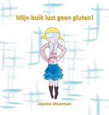 Mijn buik lust geen gluten! Mijn buik lust geen gluten!