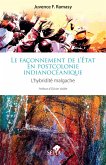 Le façonnement de l'État en postcolonie indianocéanique Le façonnement de l'État en postcolonie indianocéanique