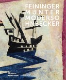 Feininger, Münter, Modersohn-Becker Feininger, Münter, Modersohn-Becker