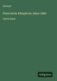 Österreichs Kämpfe im Jahre 1866