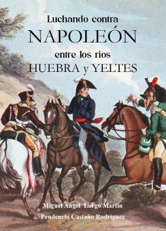 Luchando contra Napoleón entre los ríos Huebra y Yeltes