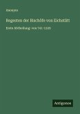 Regesten der Bischöfe von Eichstätt Regesten der Bischöfe von Eichstätt