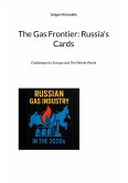 The Gas Frontier: Russia's Cards The Gas Frontier: Russia's Cards