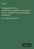 Sitzungsberichte der mathematisch-physikalischen Classe der k.b. Akademie der Wissenschaften zu München