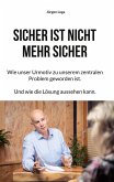 Sicher ist nicht mehr sicher