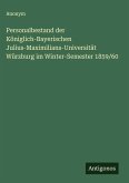Personalbestand der Königlich-Bayerischen Julius-Maximilians-Universität Würzburg im Winter-Semester 1859/60