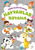 Minik Eller Boyuyor - Hayvanlar Boyama Kitabi Örnek Resimli Minik Eller Boyuyor - Hayvanlar Boyama Kitabi Örnek Resimli