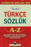 Ilkögretim Okullari Icin Renkli Türkce Sözlük A-Z Ilkögretim Okullari Icin Renkli Türkce Sözlük A-Z